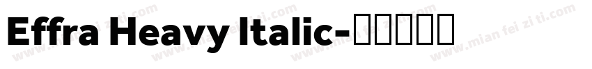 Effra Heavy Italic字体转换
